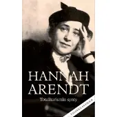 Vastapaino Arendt, Totalitarismin synty