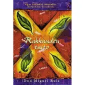 Ruiz, Rakkauden taito - opas tolteekki-intiaanien ikivanhaan viisauteen
