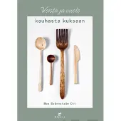 Brännström Ott, Veistä ja vuole kauhasta kuksaan