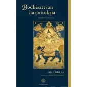 Shantideva, Bodhisattvan harjoituksia - Bodhicaryavatara