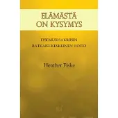 Fiske, Elämästä on kysymys - Itsemurhakriisin ratkaisukeskeinen hoito