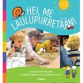 Lappalainen, Hei, me laulupiirretään! (+cd) - Laulupiirtämisen menetelmä monialaisen oppimisen ja vuorovaikutuksen tukena
