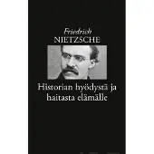 Nietzsche, Historian hyödystä ja haitasta elämälle