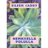 Caddy, Henkisellä polulla - käytännöllisiä ohjeita päivittäiseen elämään