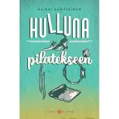 Viisas Elämä Lempiäinen, Hulluna pilatekseen