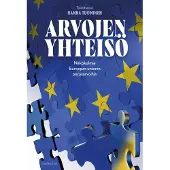 Arvojen yhteisö - Näkökulmia Euroopan unionin perusarvoihin
