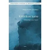 Kivirinta, Kriitikon katse - Melankolian monet kasvot