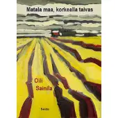 Sainila, Matala maa, korkealla taivas