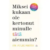 Smith, Miksei kukaan ole kertonut minulle tätä aiemmin?