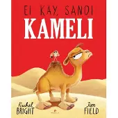 Rachel Bright, Jim Field: Ei käy, sanoi kameli