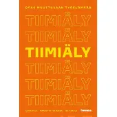 Hiila, Tiimiäly - Opas muuttuvaan työelämään