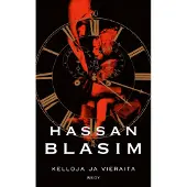 Hassan Blasim : Kelloja ja vieraita