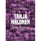 Merikallio, Tarja Halonen - Erään aktivistin tarina