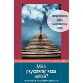 Mikä psykoterapiassa auttaa? - Integratiivisen lähestymistavan perusteita
