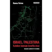 Hannu Reime, Israel/Palestiina - Kahden kansan luvattu maa
