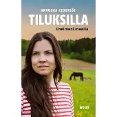 WSOY Cederlöf, Tiluksilla. Unelmani maalla