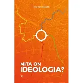 Prisma Freeden, Mitä on ideologia?
