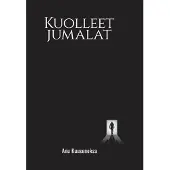 Kuusenoksa, Kuolleet jumalat