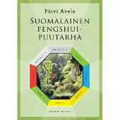 Basam Books Oy Avela, Suomalainen Fengshui-puutarha