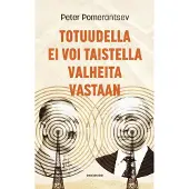 Totuudella ei voi taistella valheita vastaan