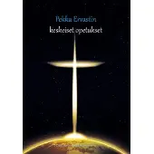 Pekka Ervastin keskeiset opetukset