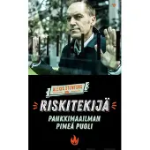 Stenfors, Riskitekijä - Pankkimaailman pimeä puoli