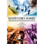 Kestävyyden avaimet - Kestävyystieteen keinoin ihmisen ja luonnon yhteiseloon