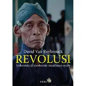 Reybrouck, Revolusi - Indonesia ja modernin maailman synty