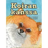 Heikkilä, Koiran kanssa (selkokirja) - Tosia tarinoita harrastuskoirista ja taitavista työkoirista