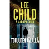 Child, Lee & Child, Andrew: Totuuden jäljillä pokkari