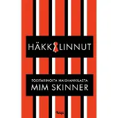Skinner, Häkkilinnut - Tositarinoita naisvankilasta
