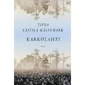 Laitila-Kälvemark, Karkulahti - romaani