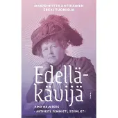 Tammi Antikainen, Edelläkävijä - Aino Malmberg - aktivisti, feministi, sosialisti