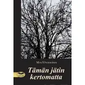 Silvennoinen, Tämän jätin kertomatta