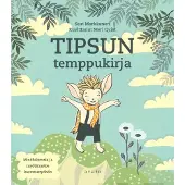 Markkanen, Tipsun temppukirja - Mindfulnessia ja myötätuntoa kasvatustyöhön