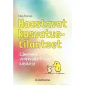 Ahonen, Haastavat kasvatustilanteet - Lämpimän vuorovaikutuksen käsikirja