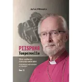 Pihkala, Tien vaikean minulle valmistit - Muistelmia elämästäni ja työstäni - Osa 2 : Piispana Tampereella
