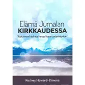 Howard-Browne, Elämä Jumalan kirkkaudessa - Käytännön käsikirja hengelliseen sodankäyntiin