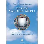 Prisma Wangyal Rinpoche, Herätä valoisa mieli - Tiibetiläinen meditaatio sisäiseen rauhaan ja iloon
