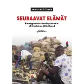 Kekäläinen, Seuraavat elämät - Eurooppalaisen kierrätysideaalin afrikkalainen kääntöpuoli