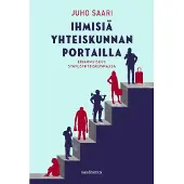 Saari, Ihmisiä yhteiskunnan portailla - Eriarvoisuus statusyhteiskunnassa