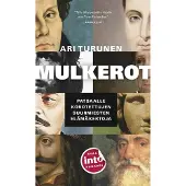 Turunen, Mulkerot - Patsaalle korotettujen suurmiesten elämäkertoja