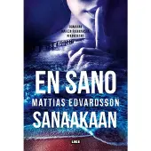 Edvardsson, En sano sanaakaan