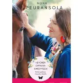 Peuransola, Hevonen oppaana ihmisyyteen - Matka sydämen viisauden äärelle