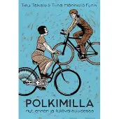 Takalo, Polkimilla - Nyt, ennen ja tulevaisuudessa
