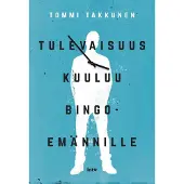Takkunen, Tulevaisuus kuuluu bingoemännille