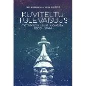 Koponen, Kuviteltu tulevaisuus - Tieteiskirjallisuus Suomessa 1803–1944