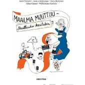 Välijärvi, Maailma muuttuu - Muuttuuko koulukin?