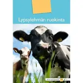 Lypsylehmän ruokinta