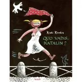 Kovács, Quo vadis, Katalin?